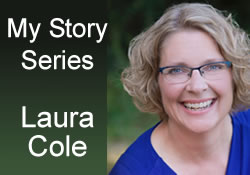 Laura Cole’s “My Story”