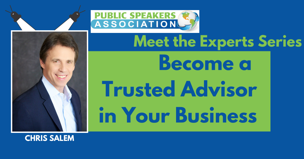 Become a Trusted Advisor in Your Business – Chris Salem
